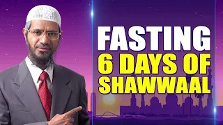 Fasting 6 Days of Shawwaal - Dr Zakir Naik