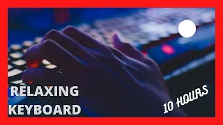 RELAXING KEYBOARD ASMR TYPING SOUNDS -No Talking- 10 Hours ⌨️⌨️⌨️