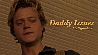 Multifandom || Daddy Issues