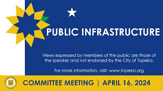 Public Infrastructure Committee Meeting April 16, 2024