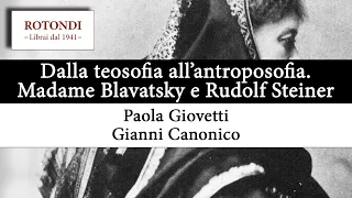 Dalla teosofia all'antroposofia. Madame Blavatsky e Rudolf Steiner con Paola Giovetti
