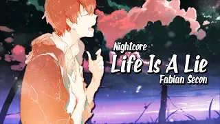 Nightcore - life is a lie (Fabian Secon) - Lyrics