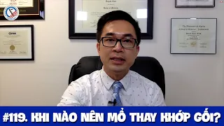 #119. Khi nào nên mổ thay khớp gối?