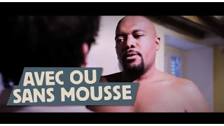 AVEC OU SANS MOUSSE / BLAGUE LIMITE-LIMITE