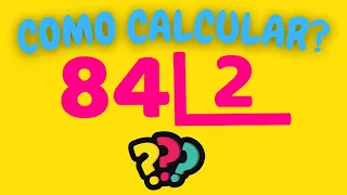 COMO CALCULAR 84 DIVIDIDOS POR 2? | Dividir 84 por 2