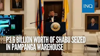 P3.6 Billion worth of shabu seized in Pampanga warehouse