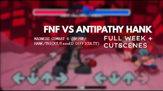 FNF Antipathy full week + Cutscenes (F***ed difficulty/BF/GF/Hank/Tricky)
