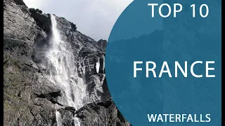 Top 10 Best Waterfalls to Visit in France | English