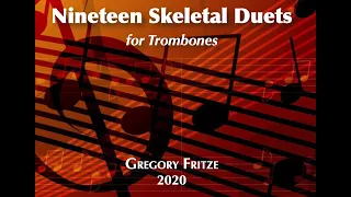 Greg Fritze - Nineteen Skeletal Duets for Trombones 10.) Atlas