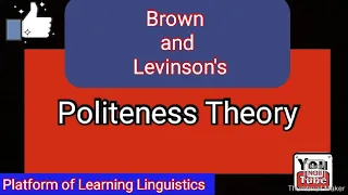 Politeness Theory by Brown and Levinson || Pragmatics || discourse Analysis
