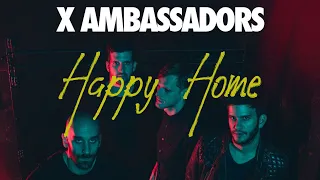 X Ambassadors - Happy home (한글자막/Eng/Kor)