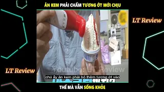 Ăn kem chấm tương ớt, ngày ăn hết 3 chai tương ớt và cái kết | LT Review