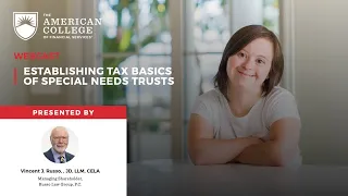 WEBCAST: Establishing Tax Basics of Special Needs Trusts