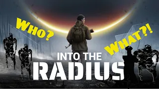 The enemies of Into The Radius