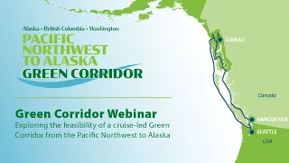 Green Corridor Webinar | Exploring the feasibility of a Green Corridor from the PNW to Alaska