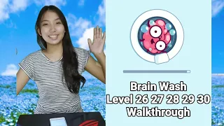 Brain Wash Level 26 27 28 29 30 Solution