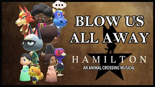 Blow Us All Away - HAMILTON: An Animal Crossing Musical