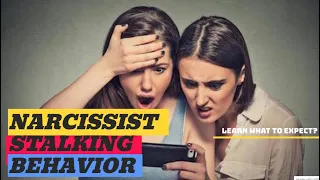 Narcissist Stalking Behavior: Why They’re Stalking After No Contact