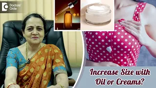 Can Breast Size be increased by Oil or Creams? - Dr. H S Chandrika | Doctors' Circle