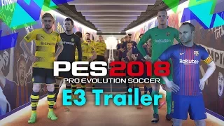 PES 2018 E3 Trailer | HD 60FPS