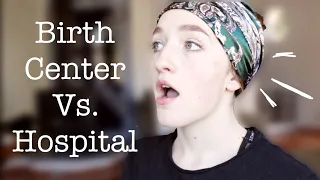 Birth Center Vs. Hospital | Why I Chose a Birth Center