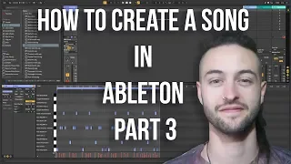 Ableton Live 10 for Beginners - How to Create a Song Part 3 (2019)