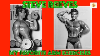 Steve Reeves My Favorite Arm Exercises | How Steve Reeves Hercules Built Big Biceps and Triceps