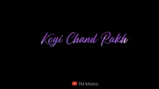 Koi Chand Rakh Song Whatsapp Status Lyrics | Rahat Fateh Ali Khan | ARY Digital Drama