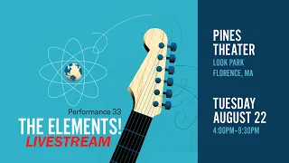 Performance 33 - The Elements!