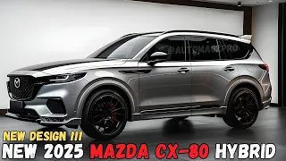 NEW LOOK!!! 2025 Mazda CX-80 Hybrid , What New  ??