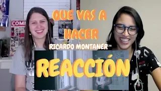 Que Vas a Hacer Ricardo Montaner - Reaccion