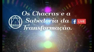 "Os chacras e a sabedoria da transformação" Rosacruz Áurea | Palestra 05_11_2018