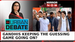Amethi Awaits Announcement: Rahul From Amethi, Priyanka From Raebareli? | The Urban Debate