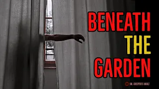 ''Beneath the Garden'' | ONE OF THE SCARIEST STORIES I’VE READ IN A LONG TIME