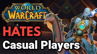 This Game Wasn't Made For You | World of Warcraft vs. Casual Players