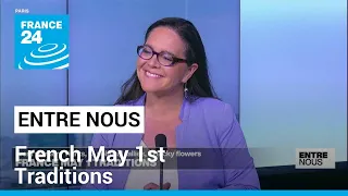 Entre nous: French May 1st Traditions • FRANCE 24 English