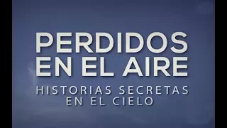 Especiales TN - Perdidos en el aire