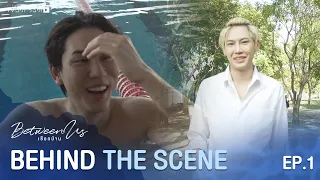 ขนาดหัวไหล่ยังเล่นดีเลย | Behind The Scene | Between Us (เชือกป่าน)