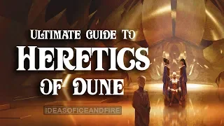 Ultimate Guide to Dune (Part 6) Heretics of Dune