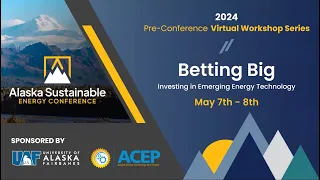ACEP Workshop 3 Day 1 - Betting Big: Inventing in Emerging Energy Technology
