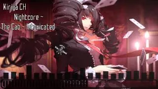 Nightcore ~ The Cab - Intoxicated