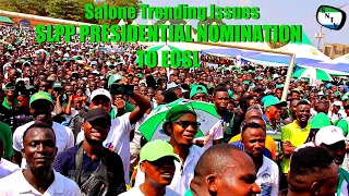 Salone Trending Issues - SLPP PRESIDENTIAL NOMINATION TO ECSL - Sierra Leone