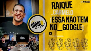 PR. RAIQUE CARMELO E GUILHERME BATISTA - ESSA NÃO TEM NO GOOGLE - OLEIRO CAST #OC003