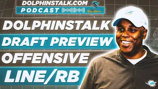 DolphinsTalk Draft Preview: Offensive Line and Running Back