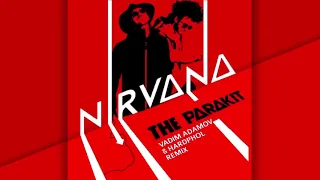The Parakit - Nirvana (Vadim Adamov & Hardphol Remix)