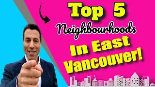 🏠Top 5 Neighbourhoods In East Vancouver | Moving To Vancouver, B.C. 🏠