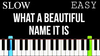 What A Beautiful Name - Hillsong | Slow And Easy Piano Tutorial