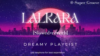 Lalkara 8D (Slowed+Reverb) Feat. Sultaan | GHOST | Super_Groove | Intense, Raj Ranjodh