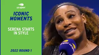 Serena Williams Starts in Style | 2022 US Open