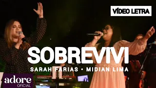 Sarah Farias ft. Midian Lima - Sobrevivi | VÍDEO LETRA